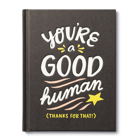 You're A Good Human